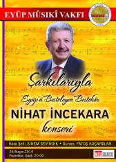 Şarkılarıyla Eyüp'ü Besteleyen Bestekar Nihat İncekara Konseri